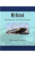 My Bristol: The History and The Culture