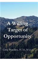 Willing Target of Opportunity