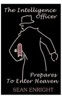 Intelligence Officer Prepares To Enter Heaven