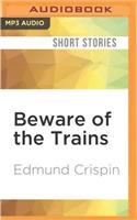 Beware of the Trains