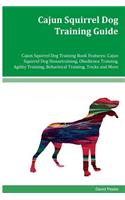 Cajun Squirrel Dog Training Guide Cajun Squirrel Dog Training Book Features