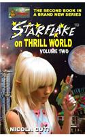 Starflake on Thrill World Volume Two-New