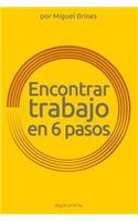 Encontrar Trabajo En 6 Pasos