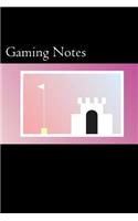 Gaming Notes