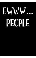Ewww... People: Blank Lined Journal