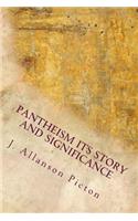 Pantheism Its Story and Significance