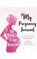 My Pregnancy Journal: 40 Weeks of Our Memories