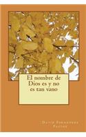 nombre de Dios es y no es tan vano