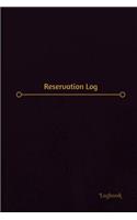 Reservation Log (Logbook, Journal - 120 pages, 6 x 9 inches)