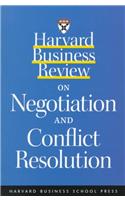 Harvard Business Review on Negotiation and Conflict Resolution