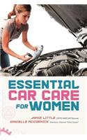 Essential Car Care for Women: Everything a Girl Needs to Know About Taking Care of Her Car