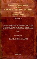 Texts and Translations of the Chronicle of Michael the Great (vol 2)