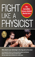 Fight Like a Physicist