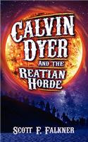 Calvin Dyer and the Reatian Horde