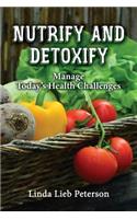 Nutrify and Detoxify: Manage Today's Health Challenges(English)