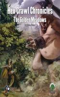 Hex Crawl Chronicles 7: The Golden Meadows - Swords & Wizardry