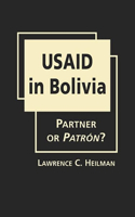 Usaid in Bolivia: Partner or Patron?