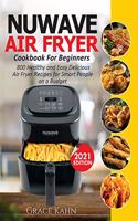 Nuwave Air Fryer Cookbook for Beginners