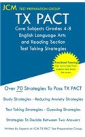 TX PACT Core Subjects Grades 4-8 English Language Arts and Reading Section - Test Taking Strategies