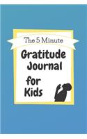 The 5 Minute Gratitude Journal For Kids
