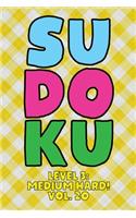 Sudoku Level 3: Medium Hard! Vol. 20: Play 9x9 Grid Sudoku Medium Hard Level 3 Volume 1-40 Play Them All Become A Sudoku Expert On The Road Paper Logic Games Become