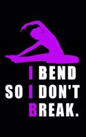 Pilates I Bend So I Don't Break