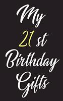 My 21st Birthday Gifts