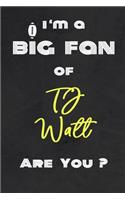 I'm a Big Fan of TJ Watt Are You ? - Notebook for Notes, Thoughts, Ideas, Reminders, Lists to do, Planning(for Football Americain lovers, Rugby gifts): Lined Notebook/ Journal 6 x 9 Inches 120 pages, Soft Cover, Matte finish
