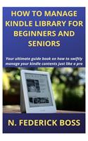 How to Manage Kindle Library for Beginners and Seniors