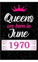 Queens Are Born in June 1970