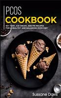 Pcos Cookbook: 40+Tart, Ice-Cream, and Pie recipes for a healthy and balanced PCOS diet
