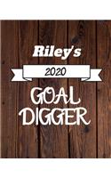 Riley's 2020 Goal Digger: 2020 New Year Planner Goal Journal Gift for Riley / Notebook / Diary / Unique Greeting Card Alternative