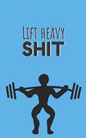 Lift heavy shit - Notebook