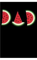 Dad: Love Watermelon Love Summer Lined Notebook Journal Diary 6x9
