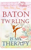 Baton Twirling Is My Therapy