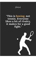 Tennis Notebook Quote 56 Notebook For Tennis Fans and Lovers: Lined Notebook / Journal Gift, 120 Pages, 6x9, Soft Cover, Matte Finish