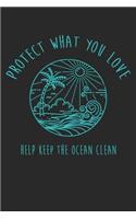 Protect What You Love Help Keep The Ocean Clean