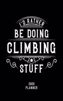 I'd Rather Be Doing Climbing Stuff 2020 Planner