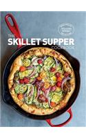 The Skillet Suppers Cookbook