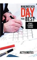 Making Each Day Your Best - A Daily Planner for Men