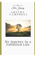 My Journey to a Fullfilled Life: (2 My Journey)