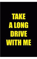 Take A Long Drive With Me