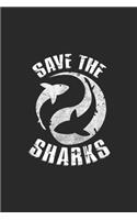Save the Sharks: Save the Sharks Protect Ocean Scuba Diving Apnea Dive Journal/Notebook Blank Lined Ruled 6x9 100 Pages