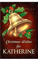 Christmas Wishes for Katherine