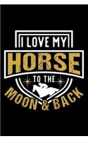 I Love My Horse to the Moon and Back