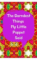 The Darndest Things My Little Poppet Said