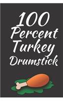 100 Percent Turkey Drumstick