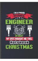 I'm a Proud Mechanical Engineer So That My Wife Bought Me This Notebook Christmas
