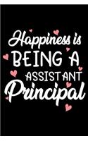 Happiness is being a assistant principal: Funny Notebook journal for school Assistant Principal, School Assistant Principal Appreciation gifts, Lined 100 pages (6x9) hand notebook or daily d