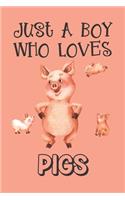 Just A Boy Who Loves Pigs